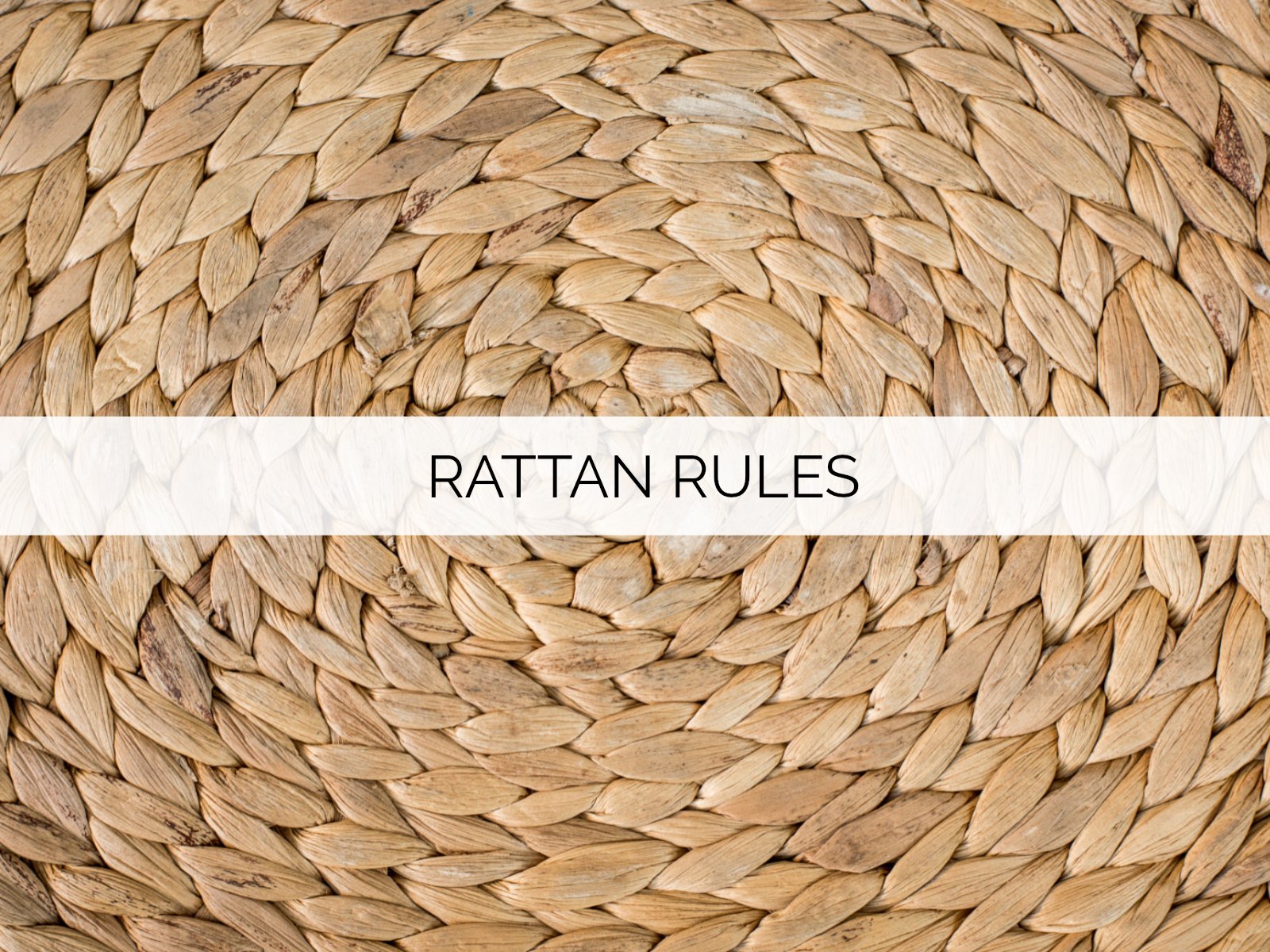 RAVISHING RATTAN